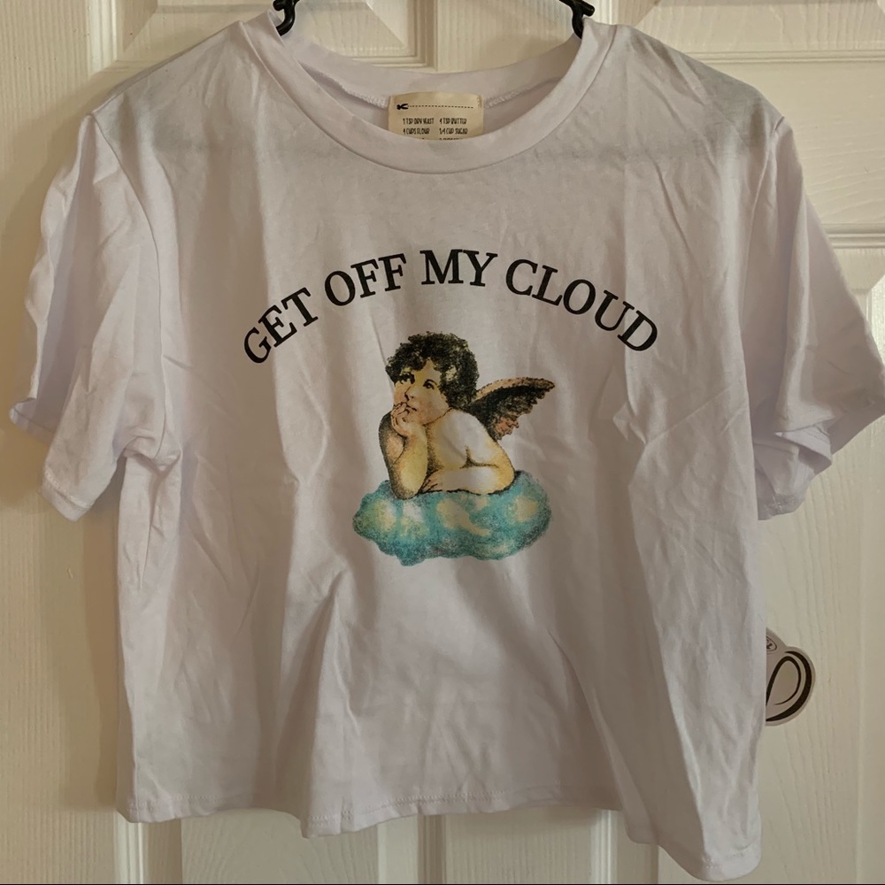 Get off my cloud t-shirt